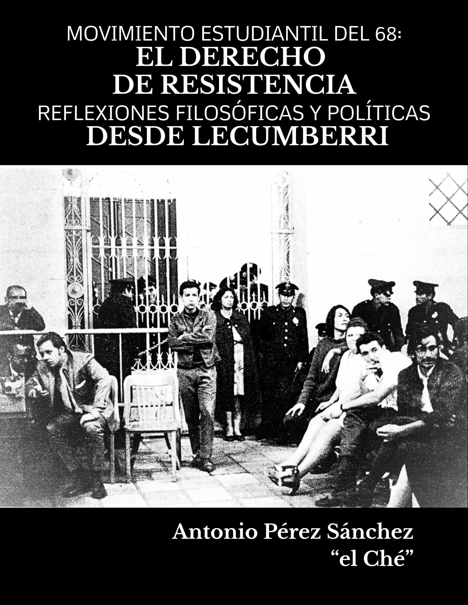 Portada del libro Movimiento Estudiantil del 68 - Derecho de Resistencia
